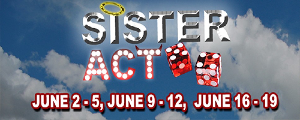 event Sister Act a Play -dates in June